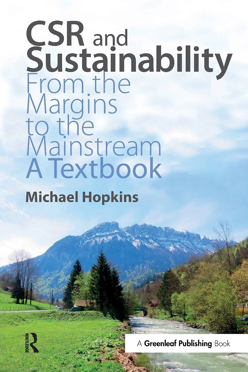 CSR and Sustainability: From the Margins to Mainstream: A Textbook