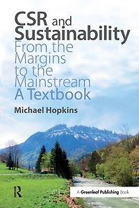 CSR and Sustainability: From the Margins to Mainstream: A Textbook