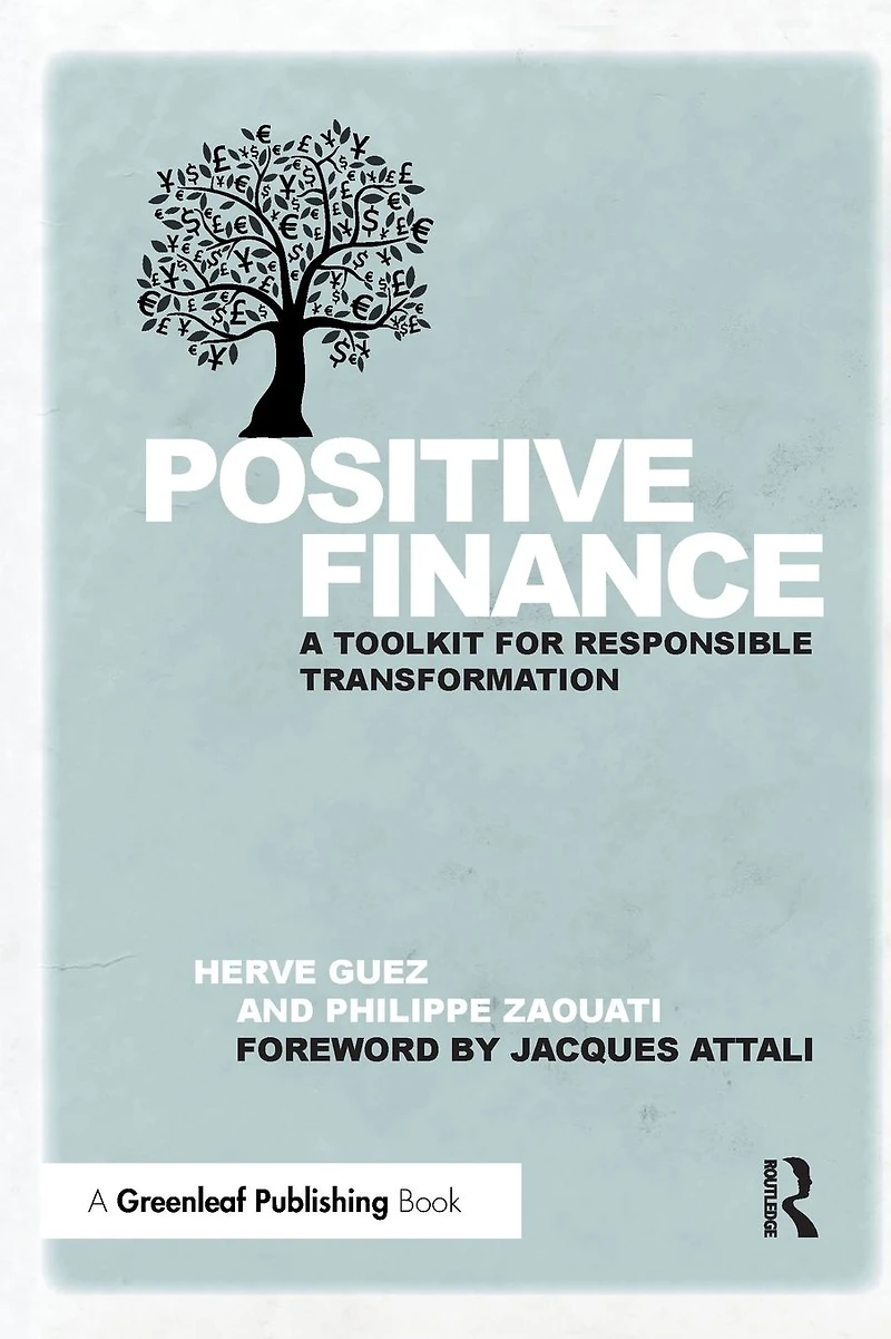 Positive Finance: A Toolkit for Responsible Transformation