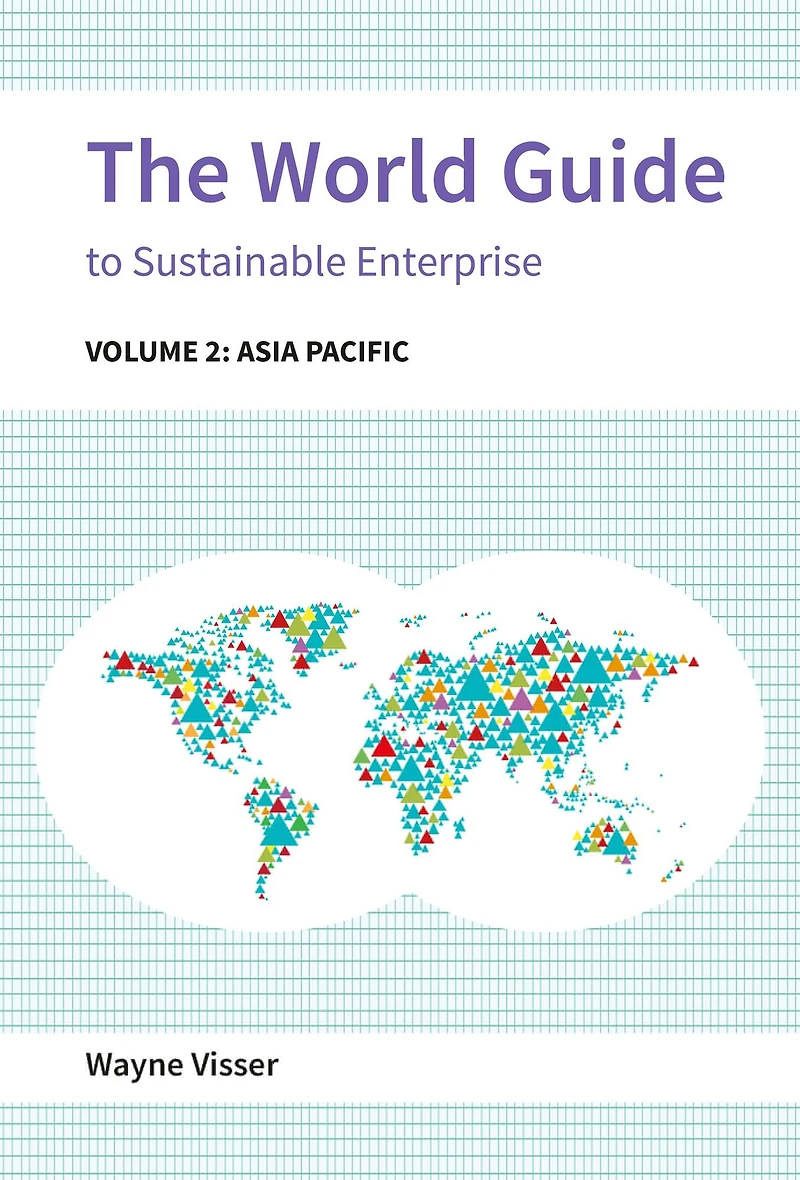 The World Guide to Sustainable Enterprise: Volume 2: Asia Pacific