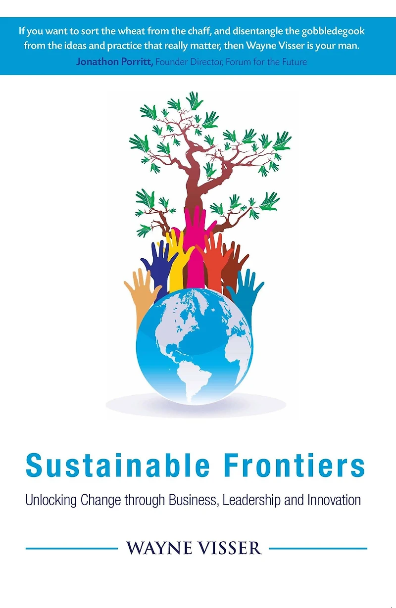 Sustainable Frontiers: Unlocking Change through Business, Leadership and Innovation