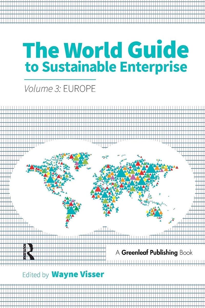 The World Guide to Sustainable Enterprise - Volume 3: Europe