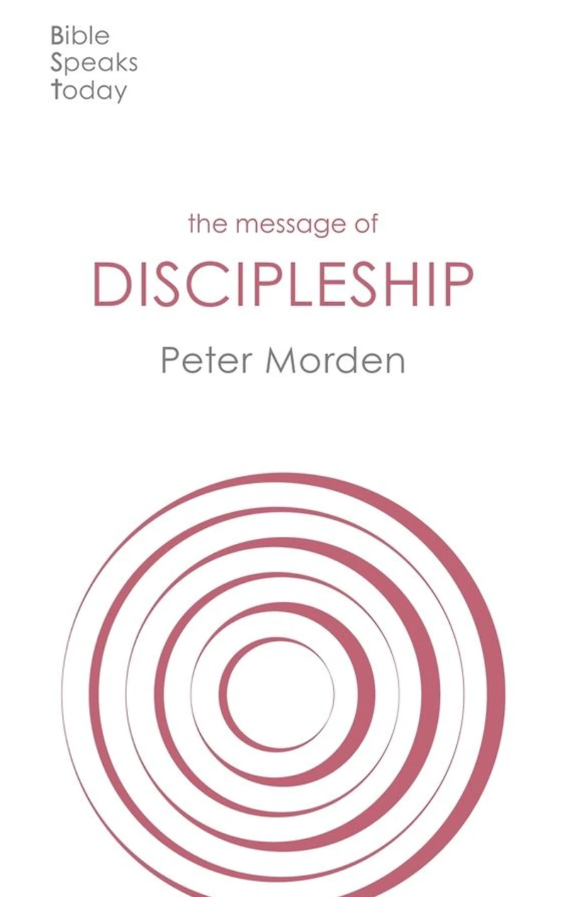 The Message Of Discipleship: Authentic Followers Jesus Today's World