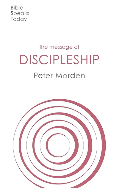 The Message Of Discipleship: Authentic Followers Jesus Today's World