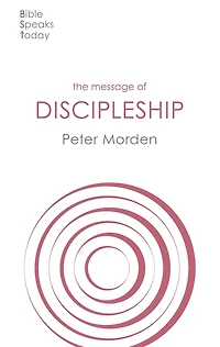 The Message Of Discipleship: Authentic Followers Jesus Today's World
