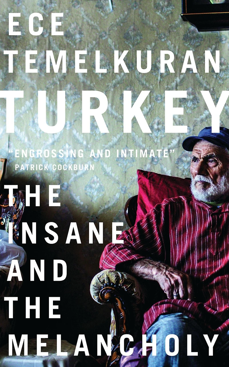 Turkey: the Insane and Melancholy