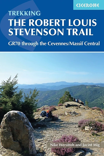Trekking the Robert Louis Stevenson Trail: GR70 through Cevennes/Massif Central