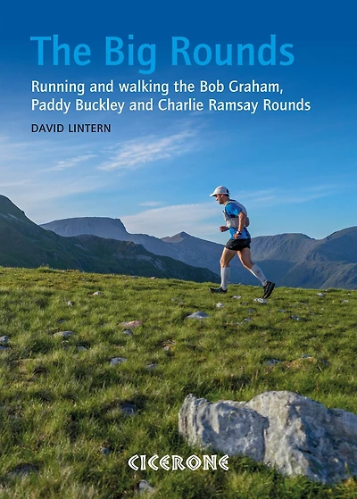 the Big Rounds: Running and walking Bob Graham, Paddy Buckley Charlie Ramsay Rounds