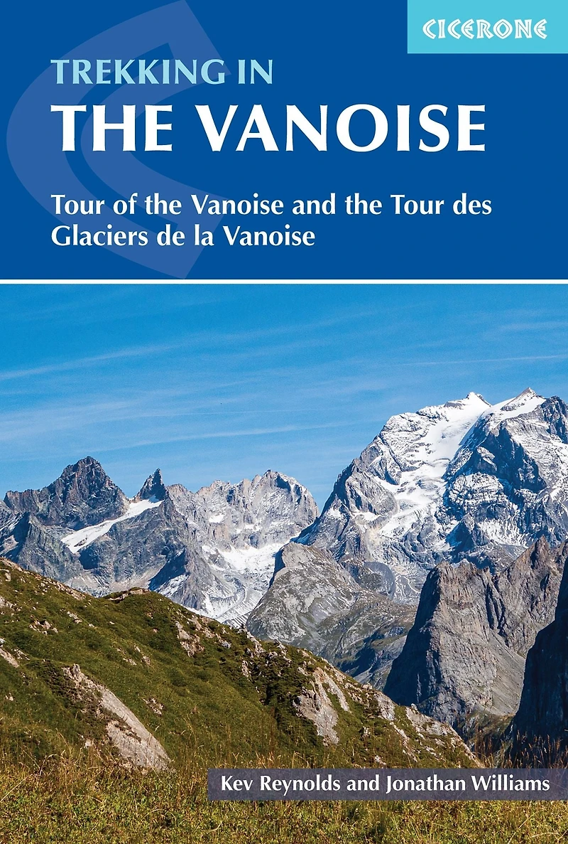 Trekking the Vanoise: A Circuit of Vanoise National Park