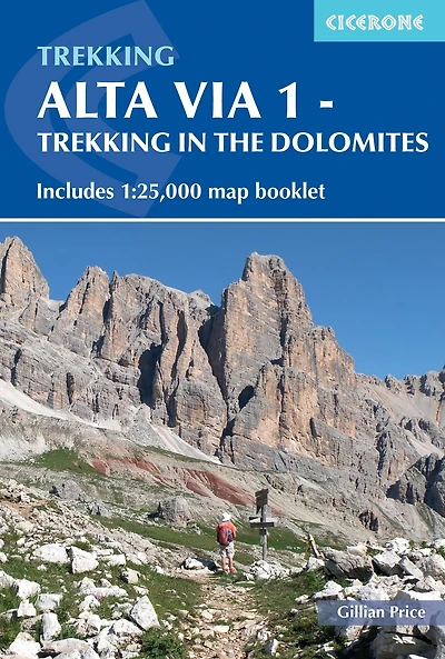 Alta Via 1 - Trekking the Dolomites: Includes 1:25,000 map booklet