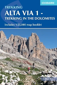 Alta Via 1 - Trekking the Dolomites: Includes 1:25,000 map booklet