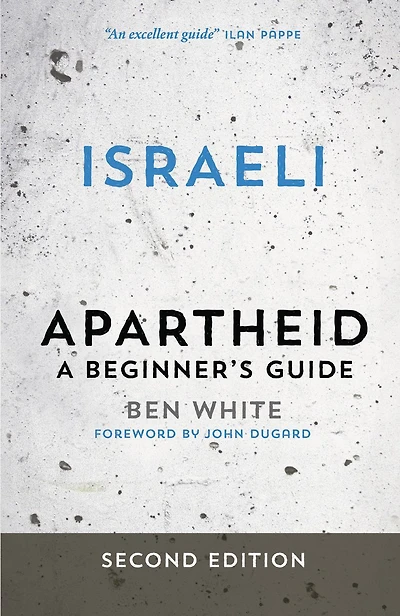 Israeli Apartheid: A Beginner's Guide
