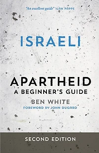Israeli Apartheid: A Beginner's Guide