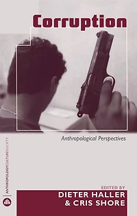 Corruption: Anthropological Perspectives