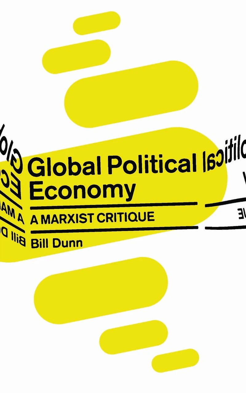 Global Political Economy: A Marxist Critique