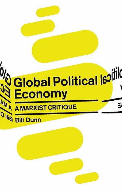 Global Political Economy: A Marxist Critique
