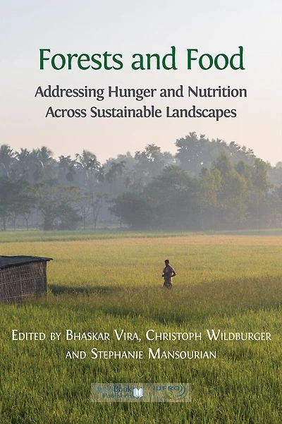 Forests and Food: Addressing Hunger and Nutrition Across Sustainable Landscapes