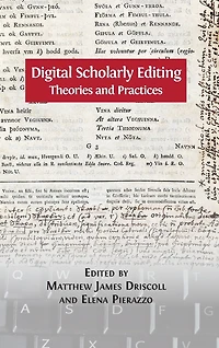 Digital Scholarly Editing: Theories and PracticeS