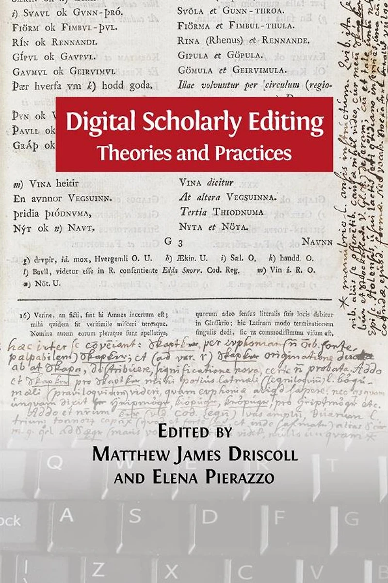 Digital Scholarly Editing: Theories and PracticeS