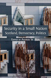 Security a Small Nation: Scotland, Democracy, Politics