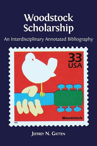 Woodstock Scholarship: An Interdisciplinary Annotated Bibliography