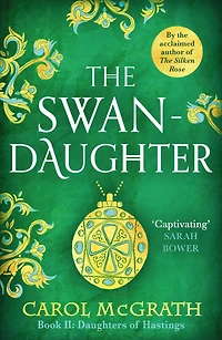The Swan-Daughter: Daughters of Hastings Trilogy