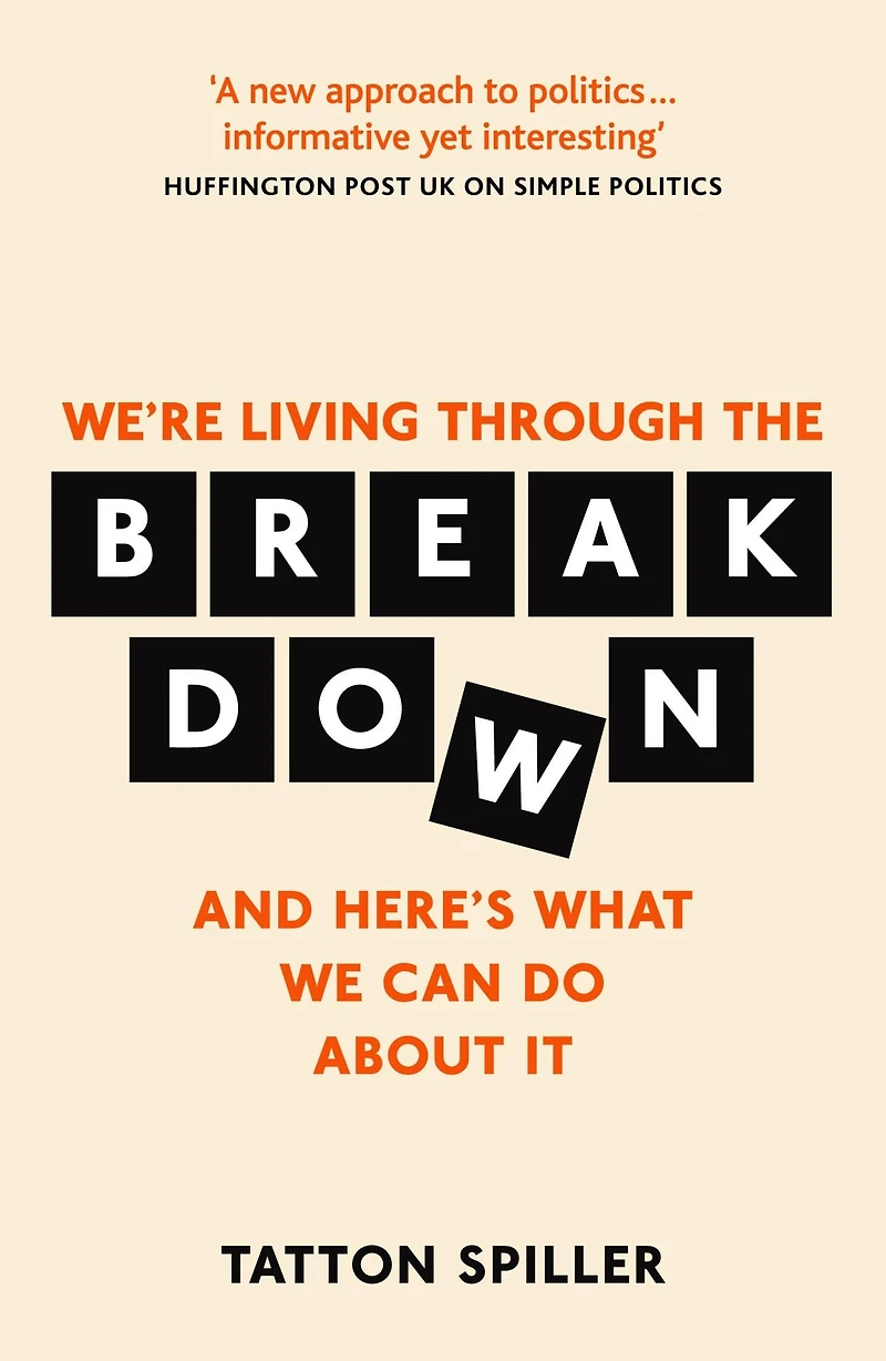 The Breakdown: Making Sense of Politics a Messed Up World