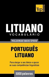 Vocabulï¿½rio Portuguï¿½s-Lituano - 5000 palavras mais ï¿½teis