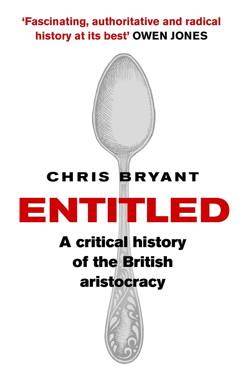 Entitled: A Critical History of the British Aristocracy