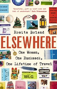 Elsewhere: One Woman, Rucksack, Lifetime of Travel