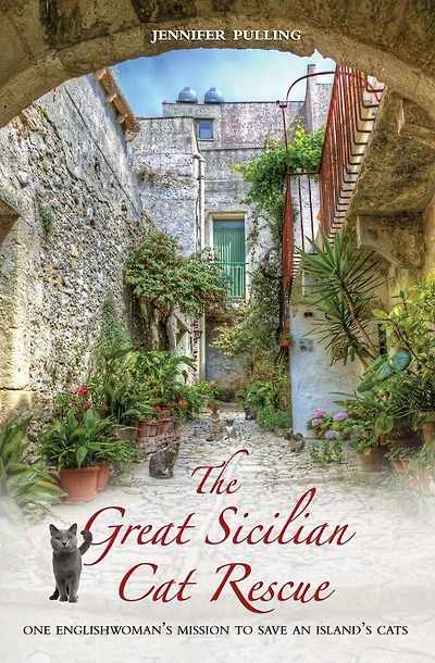 The Great Sicilian Cat Rescue: One Englishwoman's Mission to Save An Island's Cats