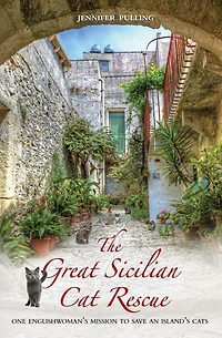 The Great Sicilian Cat Rescue: One Englishwoman's Mission to Save An Island's Cats