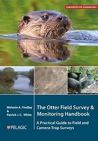 The Otter Field Survey and Monitoring Handbook: A Practical Guide to Camera-Trap Surveys