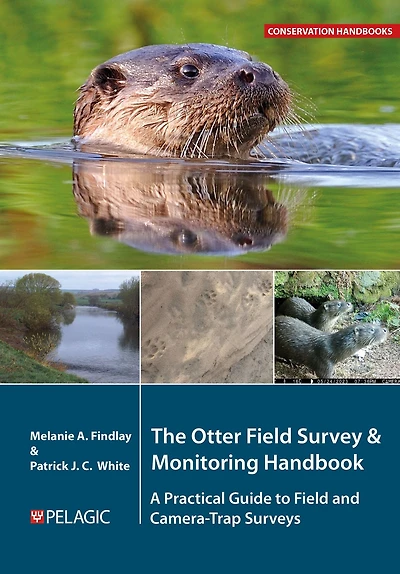 The Otter Field Survey and Monitoring Handbook: A Practical Guide to Camera-Trap Surveys