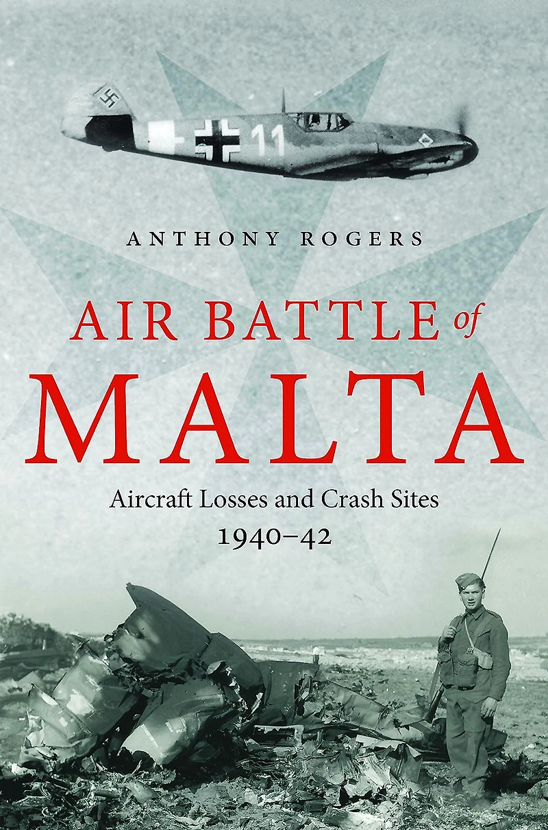 Air Battle of Malta: Aircraft Losses and Crash Sites, 1940-1942