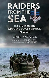 Raiders from the Sea: Story of Special Boat Service WWII
