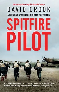 Spitfire Pilot: A Personal Account of the Battle Britain