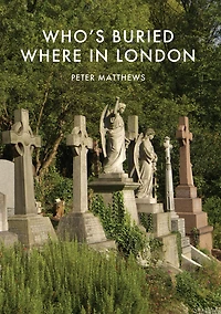 Who's Buried Where London