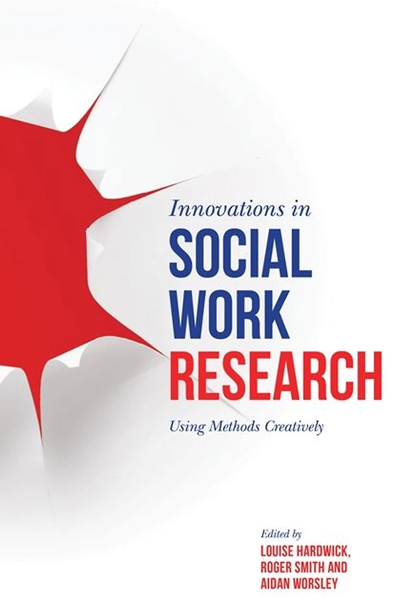 Innovations Social Work Research: Using Methods Creatively