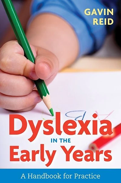 Dyslexia the Early Years: A Handbook for Practice