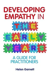 Developing Empathy the Early Years: A Guide for Practitioners