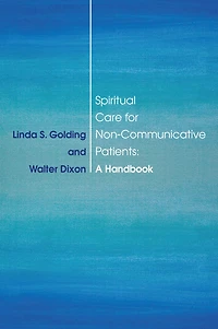 Spiritual Care for Non-Communicative Patients: A Guidebook
