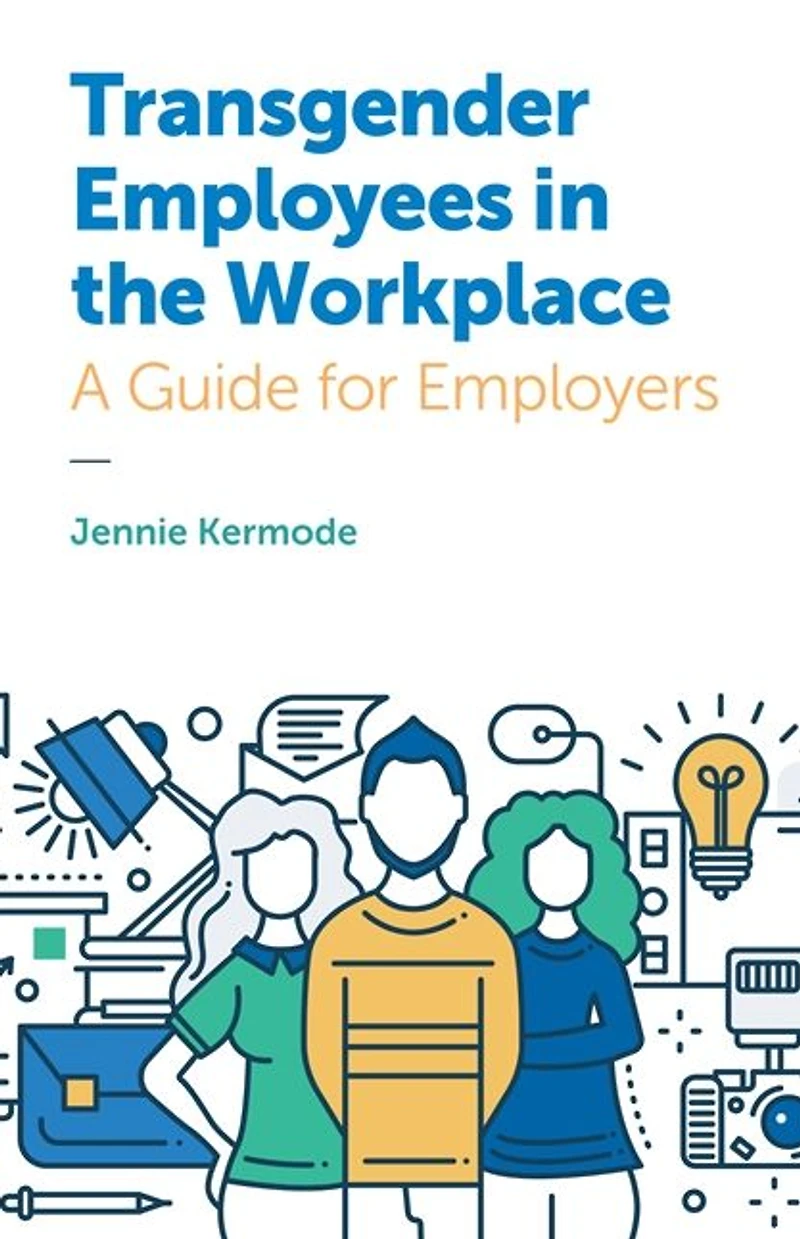 Transgender Employees the Workplace: A Guide for Employers