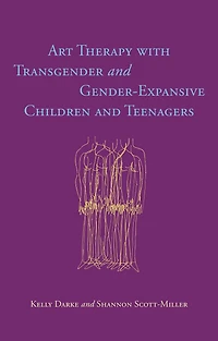 Art Therapy with Transgender and Gender-Expansive Children Teenagers
