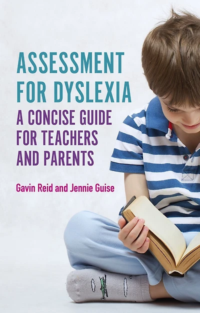 Assessment for Dyslexia and Learning Differences: A Concise Guide Teachers Parents