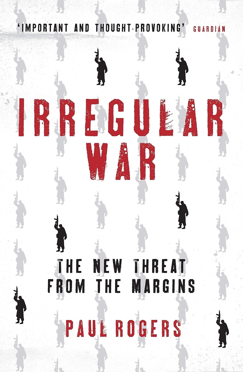 Irregular War: the New Threat from Margins