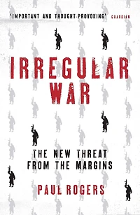 Irregular War: the New Threat from Margins