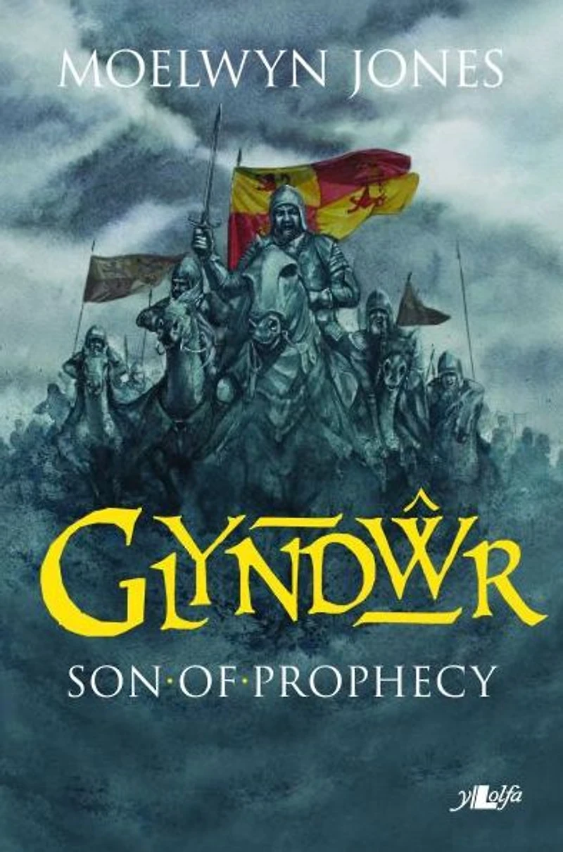Glyndwr - Son of Prophecy: Son of Prophecy