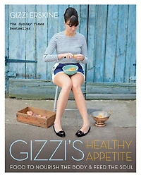 Gizzi's Healthy Appetite: Food to Nourish the Body and Feed Soul