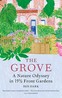 The Grove: A Nature Odyssey 19 ½ Front Gardens
